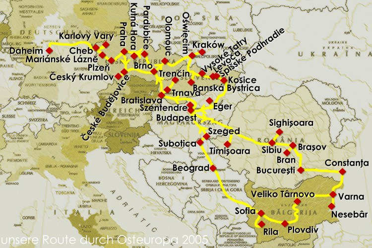 unsere Route durch Osteuropa 2005 - Daheim>Cheb>Karlovy Vary>Marianske Lazne>Plzen>Praha>Kutna Hora>Ceske Budejovice>Cesky Krumlov>Brno>Olomouc>Krakow>Oswiecim>Banska Bystrica>Vysoke Tatry>Levoca>Spisske Podhradie>Kosice>Eger>Budapest>Timisoara>Sibiu>Sighisoara>Brasov>Bran>Bucuresti>Constanta>Varna>Nesebar>Veliko Tarnovo>Plovdiv>Sofia>Rila>Beograd>Subotica>Szeged>Szentendre>Bratislava>Trnava>Trencin>Pardubice>Praha>Daheim